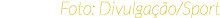 Foto  Divulga  o Sport
